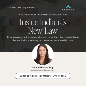 (Webinar) A Turning Point for Med Spa Regulation: Inside Indiana’s New Law